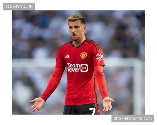 曼联芒特回归合练有望出战 中场人员选择增加